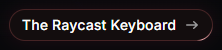 Raycast Buttons: The Raycast Keyboard