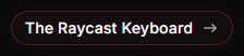 Raycast Tags and badges: The Raycast Keyboard