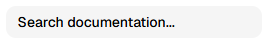 shadcn/ui button: Search documentation...